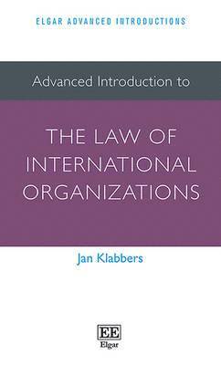 bokomslag Advanced Introduction to the Law of International Organizations
