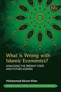 bokomslag What is Wrong with Islamic Economics?