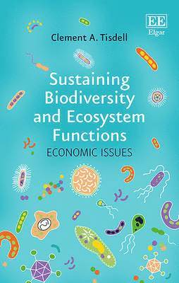 Sustaining Biodiversity and Ecosystem Functions 1