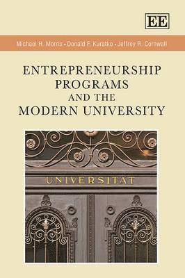 Entrepreneurship Programs and the Modern University 1
