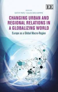 bokomslag Changing Urban and Regional Relations in a Globalizing World