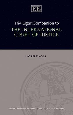 The Elgar Companion to the International Court of Justice 1