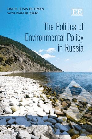 David Feldman, Ivan Blokov - Politics of Environmental Policy in Russia, Häftad