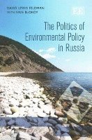 bokomslag Politics of Environmental Policy in Russia