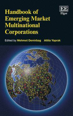 Mehmet Demirbag, Attilia Yaprak - Handbook of Emerging Market Multinational Corporations, Häftad