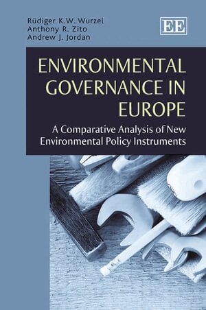 Rüdiger K.W. Wurzel, Anthony R. Zito, Andrew J. Jordan - Environmental Governance in Europe, Häftad