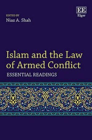 Niaz A. Shah - Islam and the Law of Armed Conflict, Inbunden