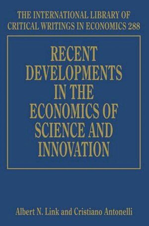 Albert N. Link, Cristiano Antonelli - Recent Developments in the Economics of Science and Innovation, Inbunden
