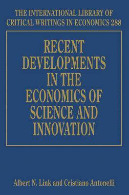 Recent Developments in the Economics of Science and Innovation 1