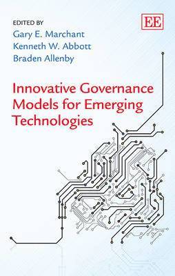 Innovative Governance Models for Emerging Technologies 1