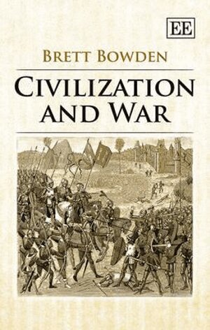 Brett Bowden - Civilization and War, Inbunden