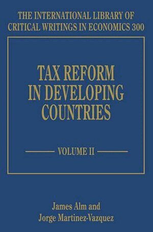 James Alm, Jorge Martinez-Vazquez - Tax Reform in Developing Countries, Inbunden