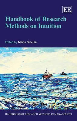 Handbook of Research Methods on Intuition 1