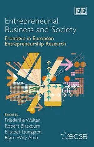 Friederike Welter, Robert Blackburn, Elisabet Ljunggren, Bjørn Willy Åmo - Entrepreneurial Business and Society, Inbunden