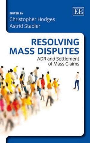 Christopher Hodges, Astrid Stadler - Resolving Mass Disputes, Inbunden