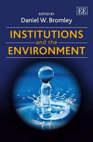 Daniel W. Bromley - Institutions and the Environment, Inbunden
