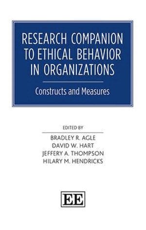 Bradley R. Agle, David W. Hart, Jeffery A. Thompson, Hilary M. Hendricks - Research Companion to Ethical Behavior in Organizations, Inbunden