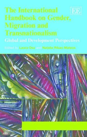 The International Handbook on Gender, Migration and Transnationalism 1