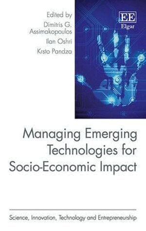 Dimitris G. Assimakopoulos, Ilan Oshri, Krsto Pandza - Managing Emerging Technologies for Socio-Economic Impact, Inbunden