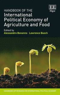 bokomslag Handbook of the International Political Economy of Agriculture and Food
