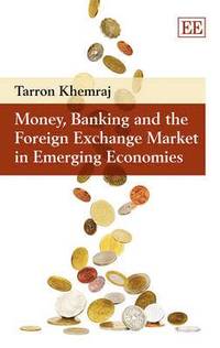 bokomslag Money, Banking and the Foreign Exchange Market in Emerging Economies