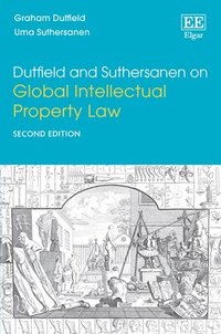 bokomslag Dutfield and Suthersanen on Global Intellectual Property Law