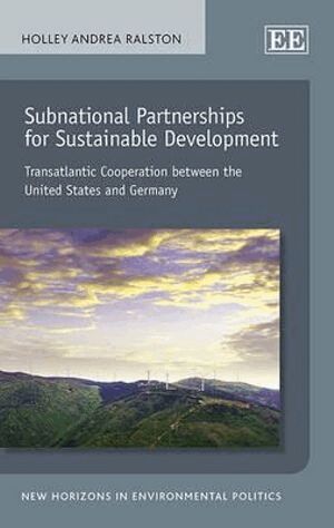Holley Andrea Ralston - Subnational Partnerships for Sustainable Development, Inbunden