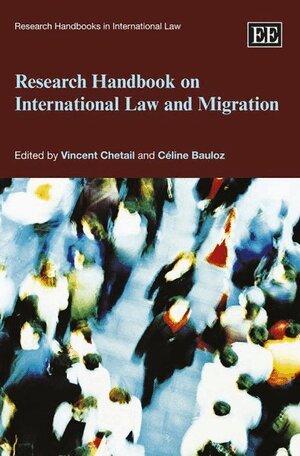 Vincent Chetail, Céline Bauloz - Research Handbook on International Law and Migration, Häftad