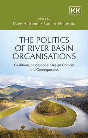Dave Huitema, Sander Meijerink - Politics of River Basin Organisations, Inbunden
