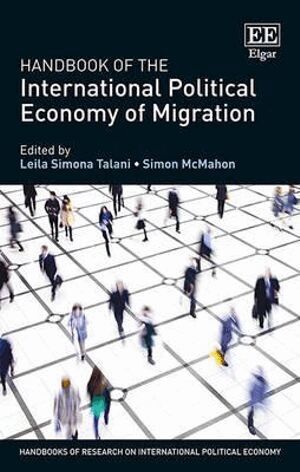 Leila Simona Talani, Simon McMahon - Handbook of the International Political Economy of Migration, Inbunden