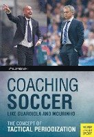 bokomslag Coaching Soccer Like Guardiola and Mourinho