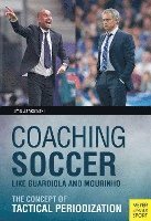 Timo Jankowski - Coaching Soccer Like Guardiola and Mourinho, Häftad