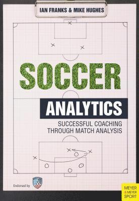Ian M. Franks, Mike Hughes, Ian M Franks - Soccer Analytics, Häftad