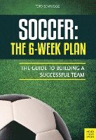 bokomslag Soccer: The 6-Week Plan