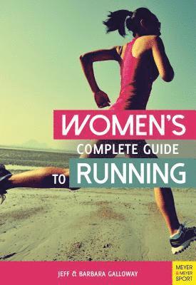 Jeff Galloway, Barbara Galloway - Women’s Complete Guide to Running, Häftad