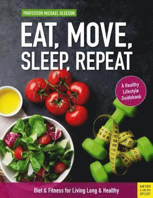 bokomslag Eat, Move, Sleep, Repeat