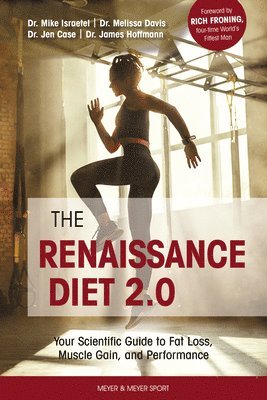 Dr. Mike Israetel, Dr. Melissa Davis, Dr. Jen Case, Dr. James Hoffmann, Hoffmann, Israetel, Chase - Renaissance Diet 2.0, Häftad