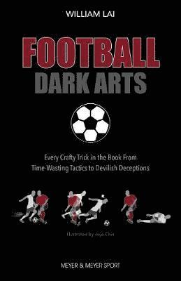 William Lai - Football Dark Arts:, Häftad
