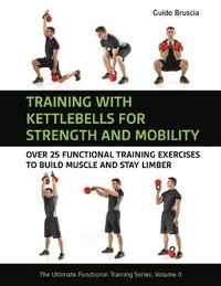 bokomslag Training With Kettlebells for Strength and Mobility