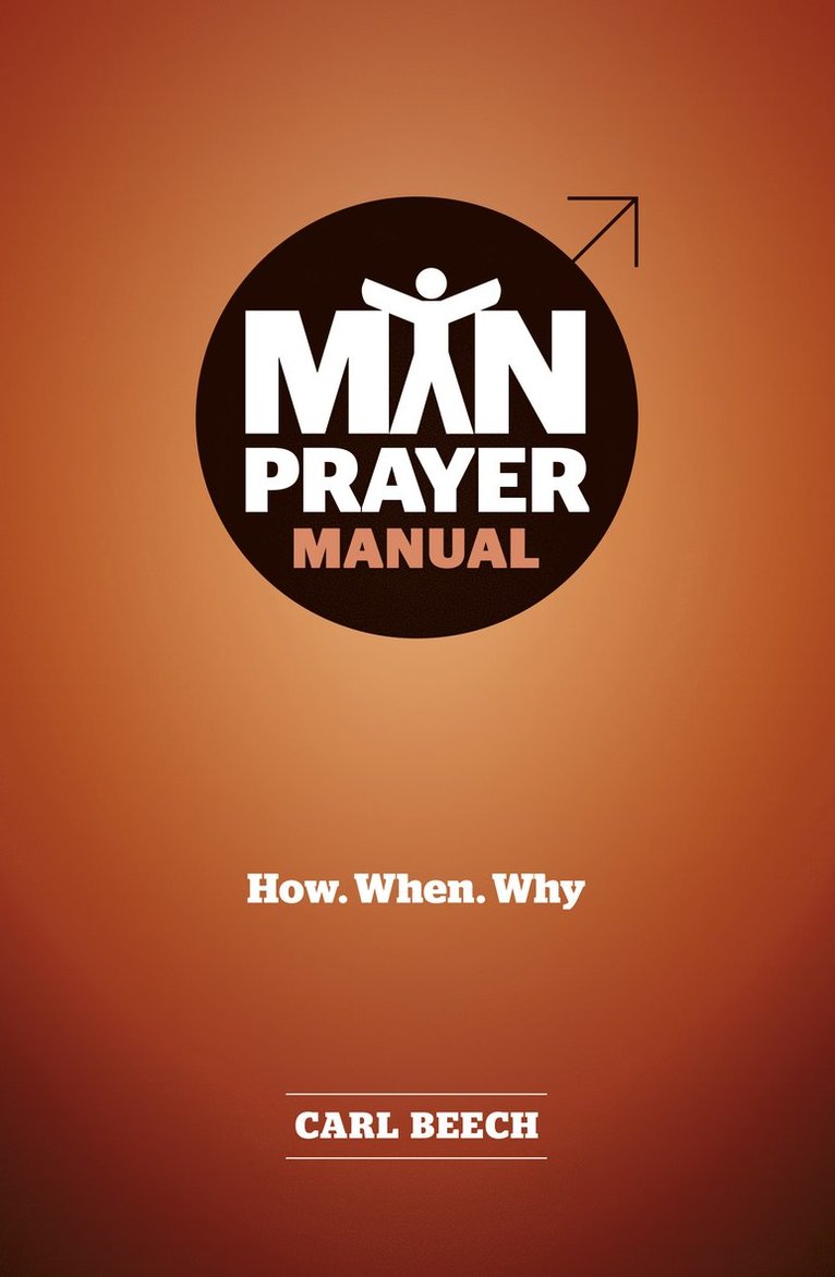 Carl Beech - Man Prayer Manual, Häftad