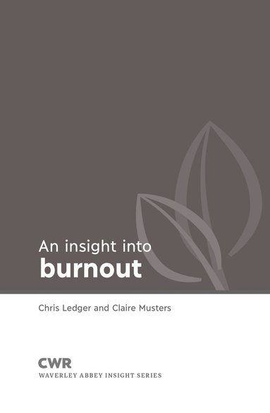 Chris Ledger, Claire Musters - Insight into Burnout, Häftad