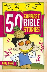 bokomslag 50 Zappiest Bible Stories