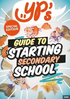 YPs Guide to Starting Secondary School 1