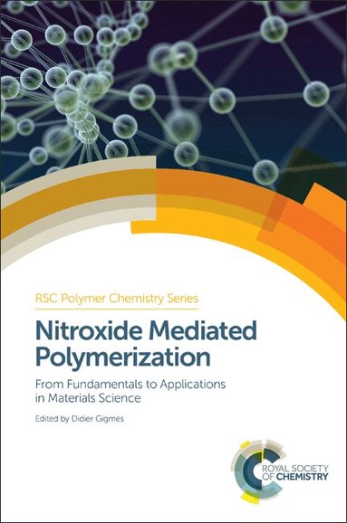Didier Gigmes - Nitroxide Mediated Polymerization, Inbunden