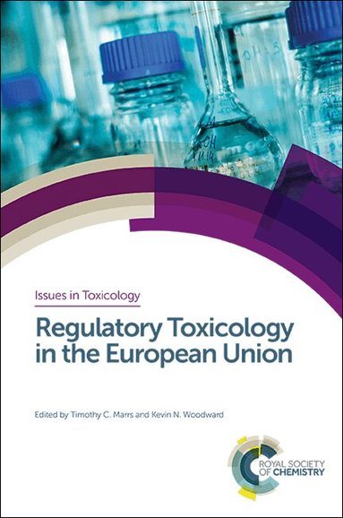 Tim Marrs, Kevin Woodward - Regulatory Toxicology in the European Union, Inbunden