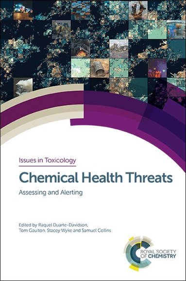 Raquel Duarte-Davidson, Tom Gaulton, Stacey Wyke, Samuel Collins - Chemical Health Threats, Inbunden