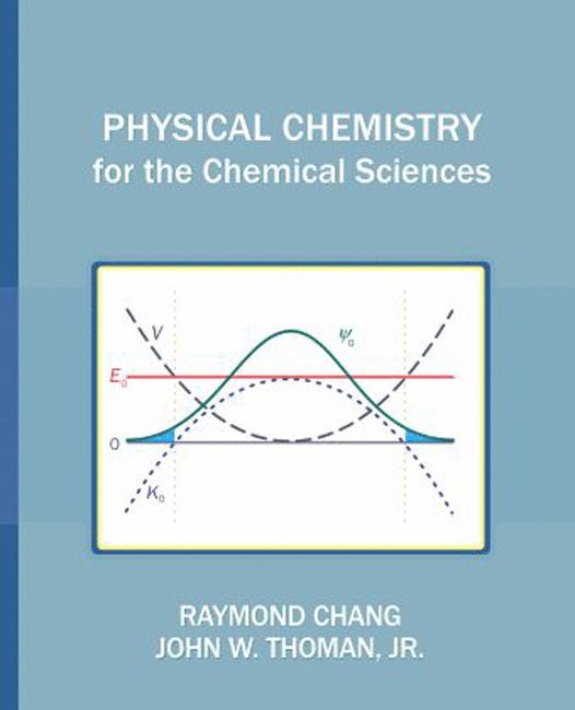 Raymond Chang, John W Thoman, Jr, John W. Thoman Jr - Physical Chemistry for the Chemical Sciences, Häftad
