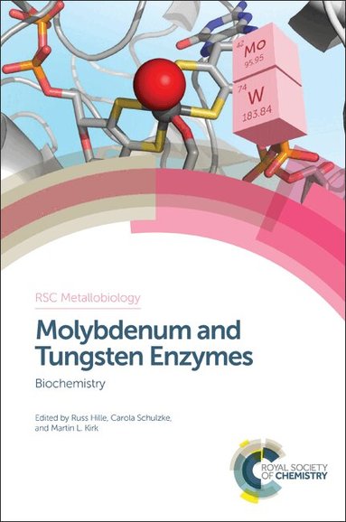 Russ Hille, Carola Schulzke, Martin L Kirk - Molybdenum and Tungsten Enzymes, Inbunden
