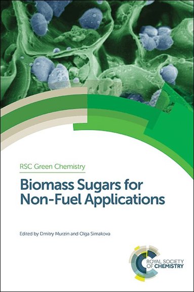 Dmitry Murzin, Olga Simakova - Biomass Sugars for Non-Fuel Applications, Inbunden