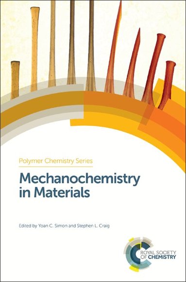 Yoan C Simon, Stephen L Craig - Mechanochemistry in Materials, Inbunden